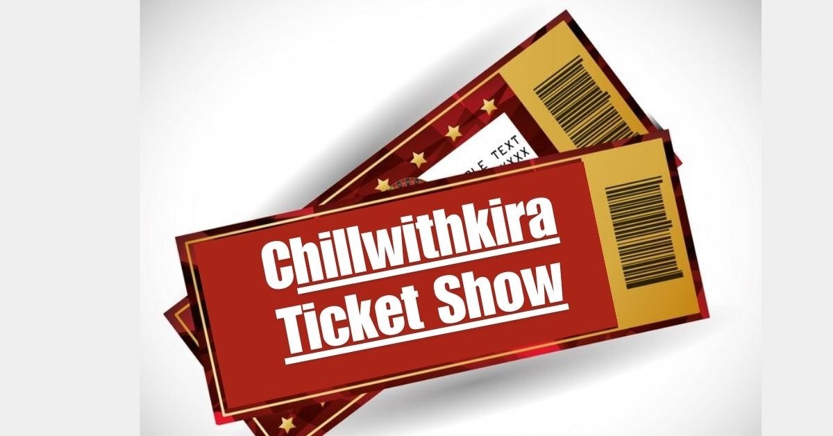 ﻿ChillwithKira Ticket Show: A Spectacular Fusion of Music and Community