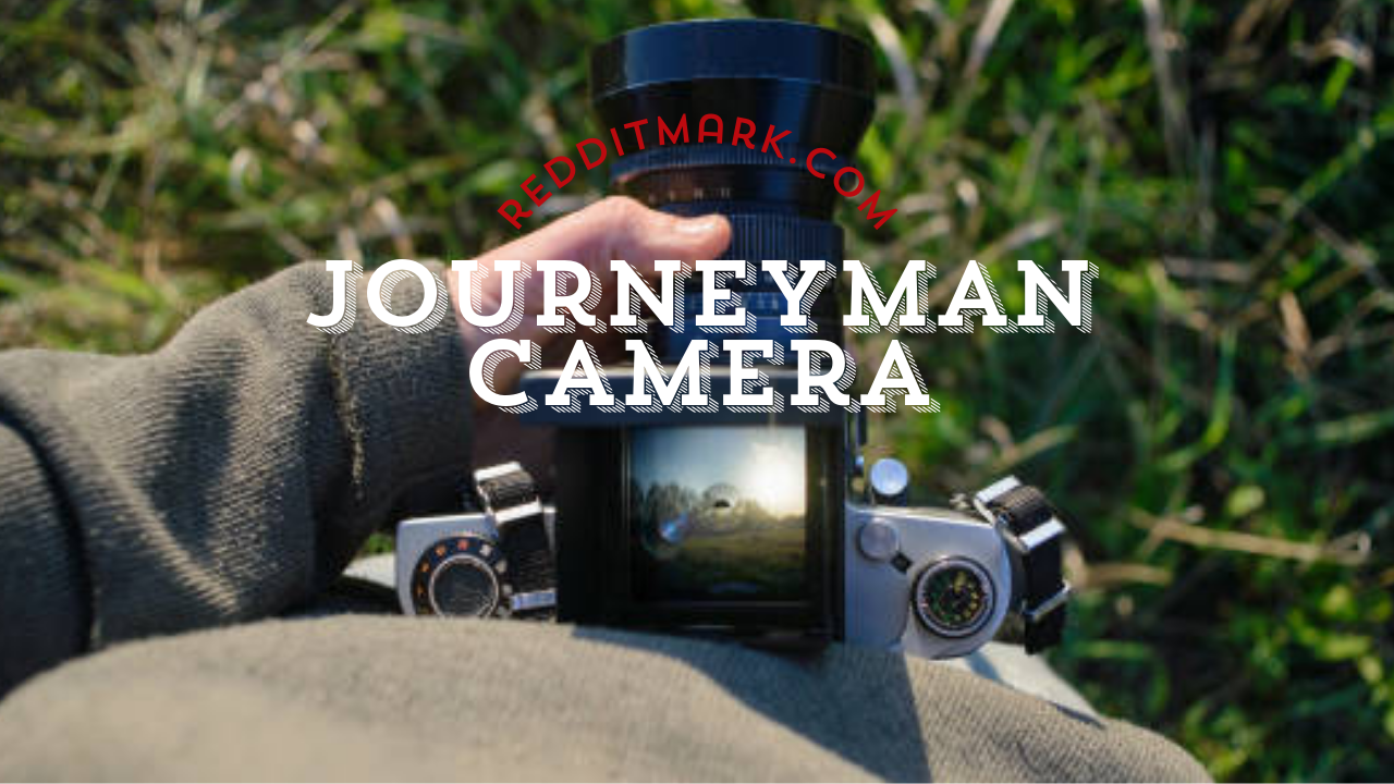 Understanding the Journeyman Camera: A Comprehensive Guide